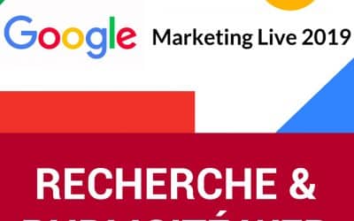 Les points à retenir du Google Marketing Live 2019
