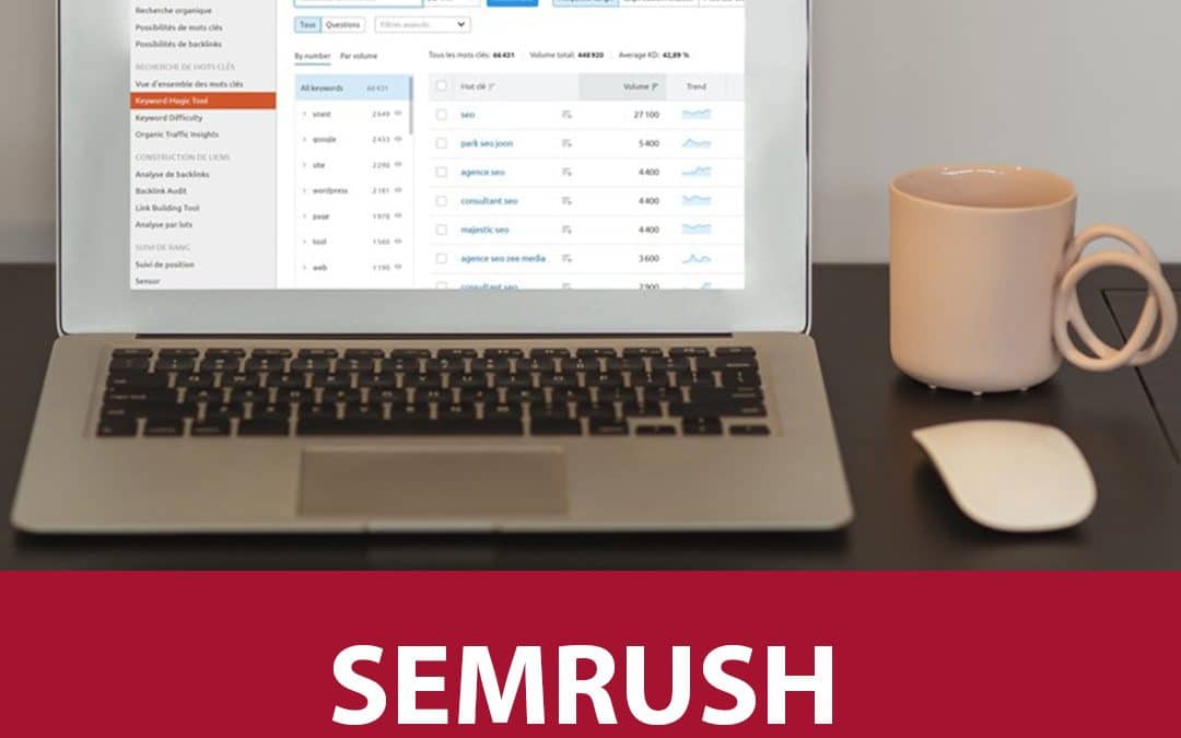 Comment optimiser la rédaction de vos contenus grâce à Semrush ?
